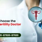 How to Choose the Right Infertility Doctor for You
