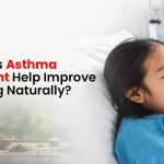 How Does Asthma Treatment Help Improve Breathing Naturally?