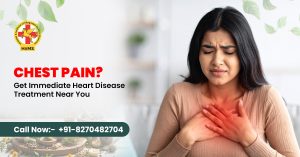 Chest Pain Get Immediate Heart Disease Treatment Near You