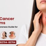 Thyroid Cancer Symptoms: A Complete Awareness Guide for Early Detection