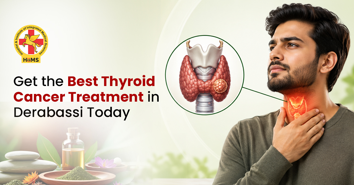Thyroid Cancer symptoms, holistic treatment, and natural care at Jeena Sikho HiiMS Derabassi