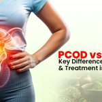 PCOD vs PCOS: Key Differences, Symptoms & Treatment in Goa