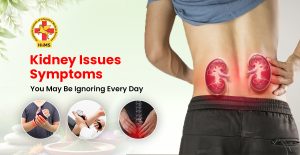 Kidney Issues Symptoms You May Be Ignoring Every Day