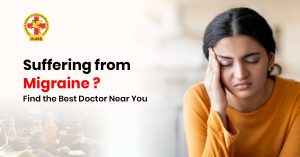 Suffering from Migraine Find the Best Doctor Near You