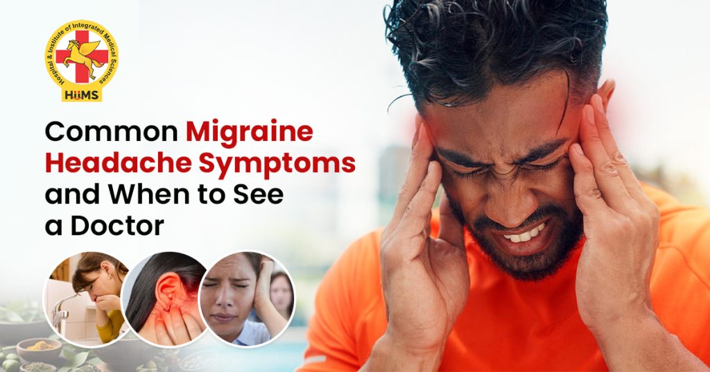Common Migraine Headache Symptoms and When to See a Doctor