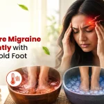 How to Cure Migraine Permanently with Hot and Cold Foot Therapy