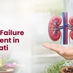 Kidney Failure Treatment in Guwahati: Care Options