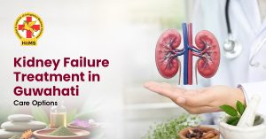 Kidney Failure Treatment in Guwahati