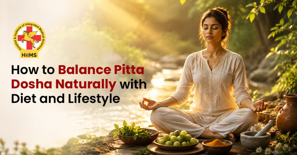 How to Balance Pitta Dosha Naturally with Diet and Lifestyle