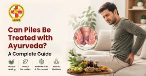 Can Piles Be Treated with Ayurveda A Complete Guide