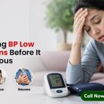Identifying BP Low Symptoms Before It Gets Serious