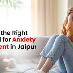 Choose the Right Hospital for Anxiety Treatment in Jaipur