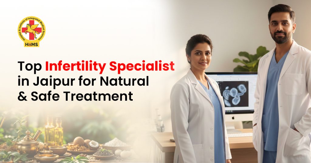 Top Infertility Specialist in Jaipur for Natural & Safe Treatment