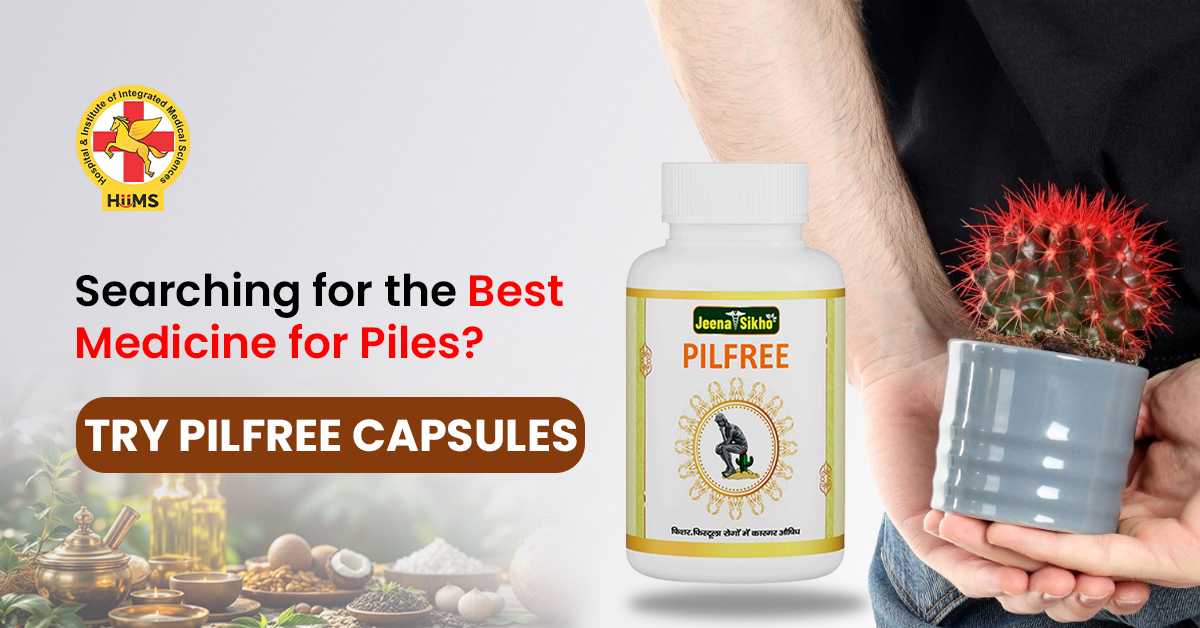 Searching for the Best Medicine for Piles Try Pilfree Capsules