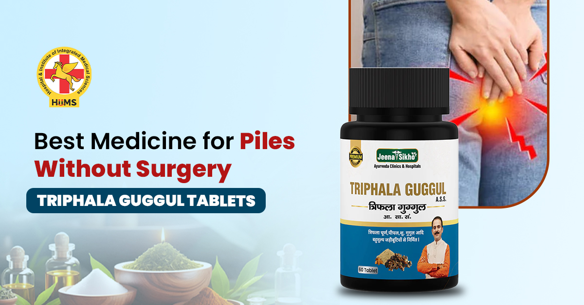 Best Medicine for Piles Without Surgery – Triphala guggle tablets