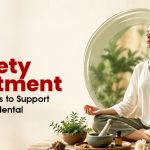 Anxiety Treatment: Natural Ways to Support Long-Term Mental Wellness