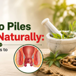 How to Piles Cure Naturally: Effective Ways to Manage Piles