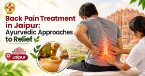 Ayurvedic Back Pain Relief in Jaipur