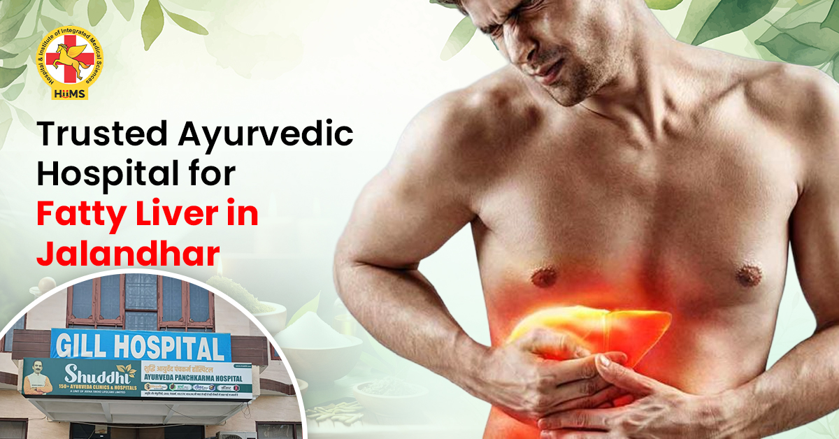 Trusted Ayurvedic Hospital for Fatty Liver in Jalandhar