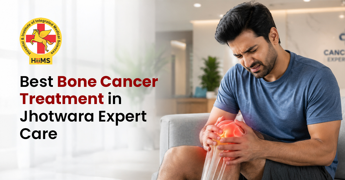 Best Bone Cancer Treatment in Jhotwara Expert Care