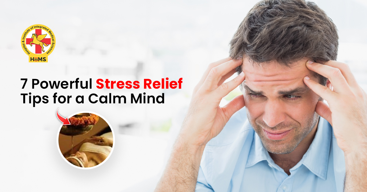 7 Powerful Stress Relief Tips for a Calm Mind