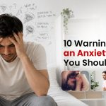 10 Warning Signs of an Anxiety Attack You Should Know
