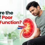 What Are the Signs of Poor Kidney Function?