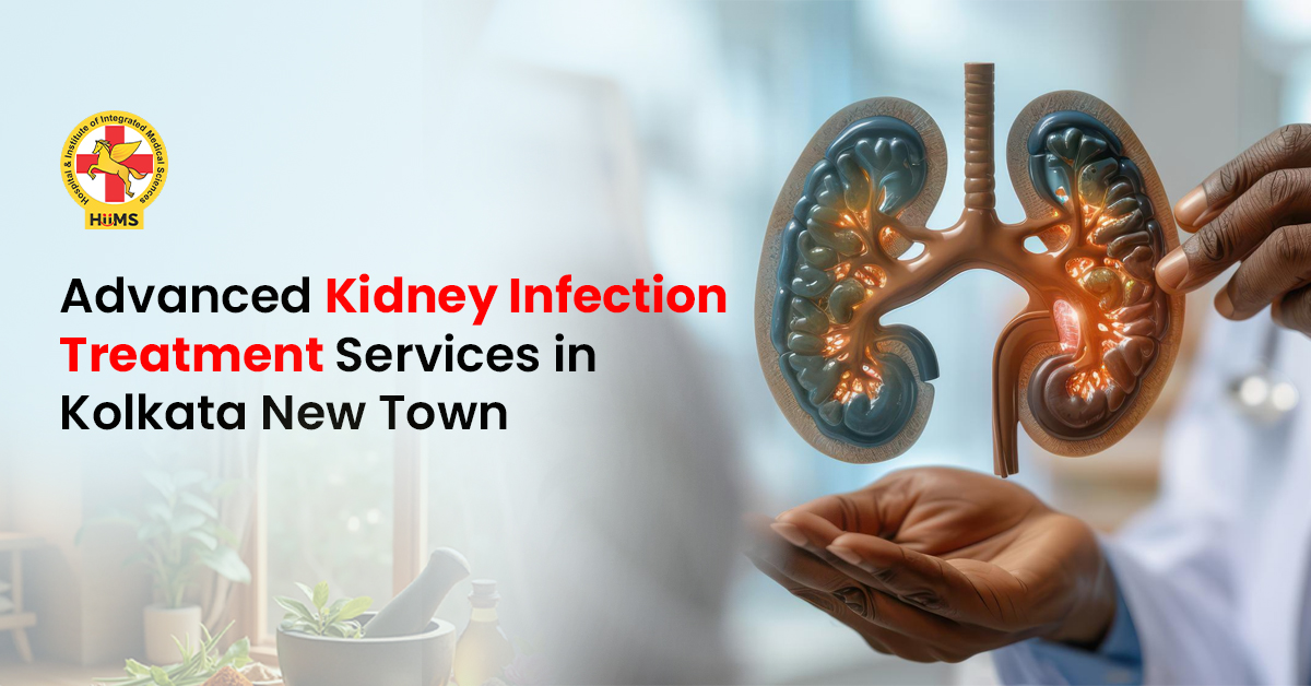 Advanced Kidney Infection Treatment Services in Kolkata New Town