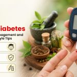 Type 1 Diabetes: Symptoms, Management and Ayurvedic Lifestyle Tips