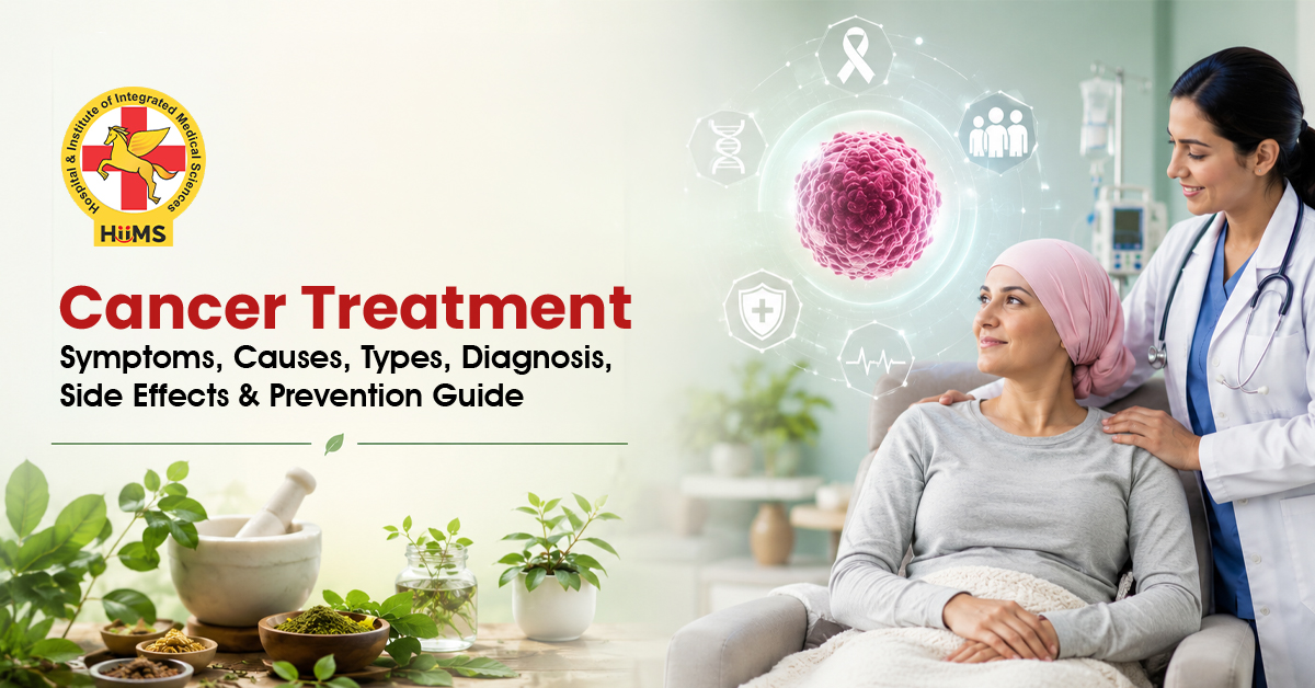 Cancer Treatment Symptoms, Causes, Types, Diagnosis, Side Effects & Prevention Guide