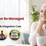 Can Cancer Be Managed Naturally? Diet, Lifestyle & Integrative Care