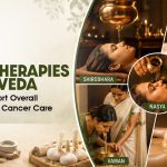 Detox Therapies in Ayurveda: How They Support Overall Wellness During Cancer Care