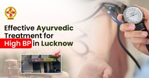 Ayurvedic Treatment for High BP in Lucknow