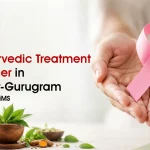 Best Ayurvedic Treatment for Cancer in Manesar-Gurugram - Jeena Sikho HiiMS