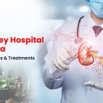 Best Kidney Hospital in Mathura Services, Facilities & Treatments
