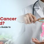 How Is Cancer Treated? Modern vs Ayurvedic Treatment