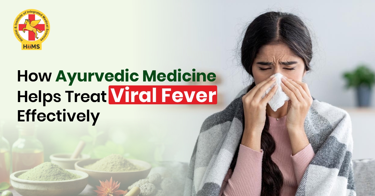 How Ayurvedic Medicine Helps Treat Viral Fever Effectively