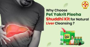 Why Choose Pet Yakrit Pleeha Shuddhi Kit for Natural Liver Cleansing