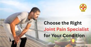 Choose the Right Joint Pain Specialist for Your Condition
