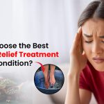 How to Choose the Best Migraine Relief Treatment for Your Condition?