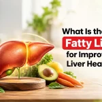 What Is the Best Fatty Liver Diet for Improving Liver Health?