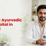 Which Is the Best Ayurvedic Eye Hospital in Mumbai? Key Factors to Consider