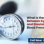 What is the Difference Between Systolic and Diastolic Blood Pressure?