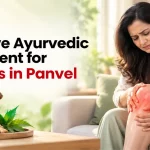 Effective Ayurvedic Treatment for Arthritis in Panvel