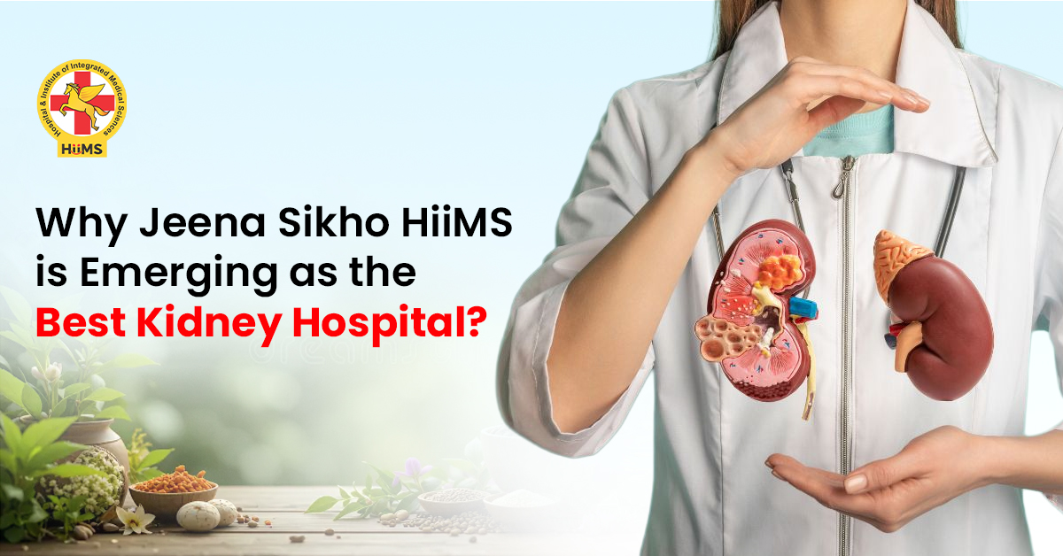 Why Jeena Sikho HiiMS is Emerging as the Best Kidney Hospital