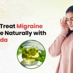How to Treat Migraine at Home Naturally with Ayurveda
