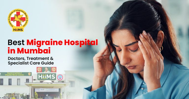 Best Migraine Hospital in Mumbai Doctors, Treatment & Specialist Care Guide