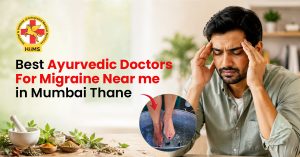 Best Ayurvedic Doctors For Migraine Near Me in Mumbai Thane