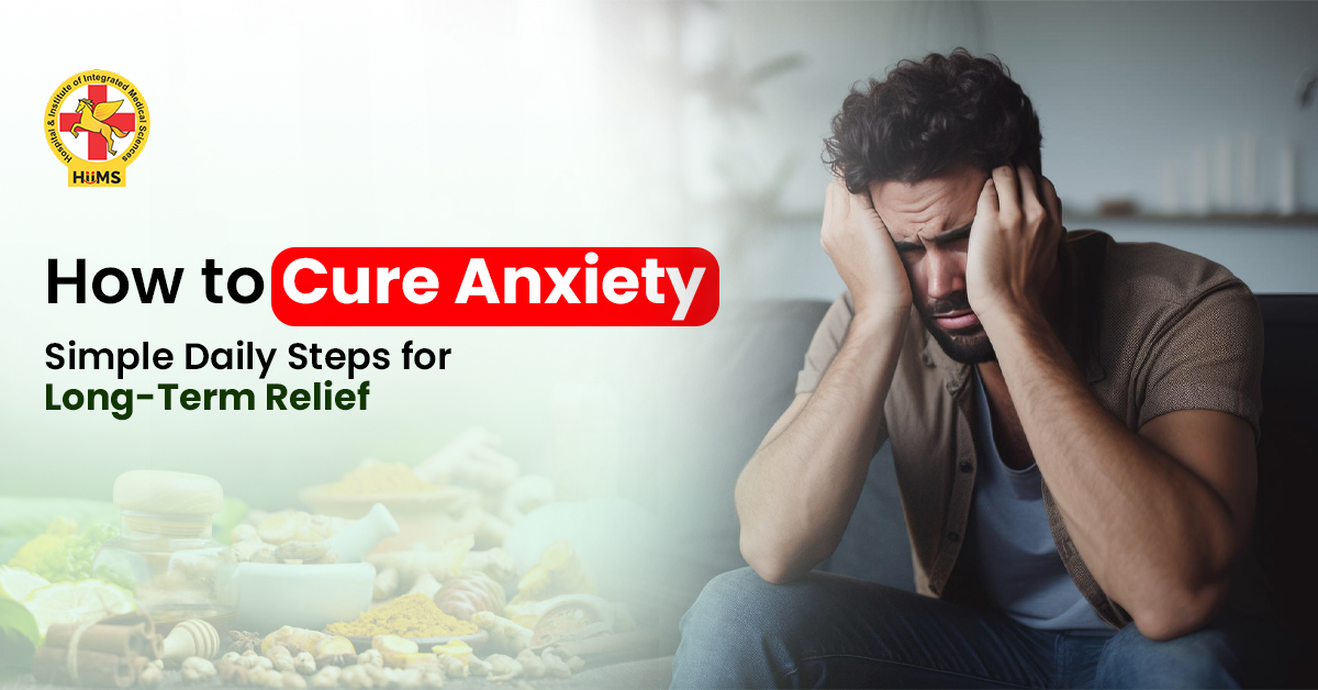 How to Cure Anxiety Simple Daily Steps for Long-Term Relief