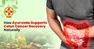 How Ayurveda Supports Colon Cancer Recovery Naturally